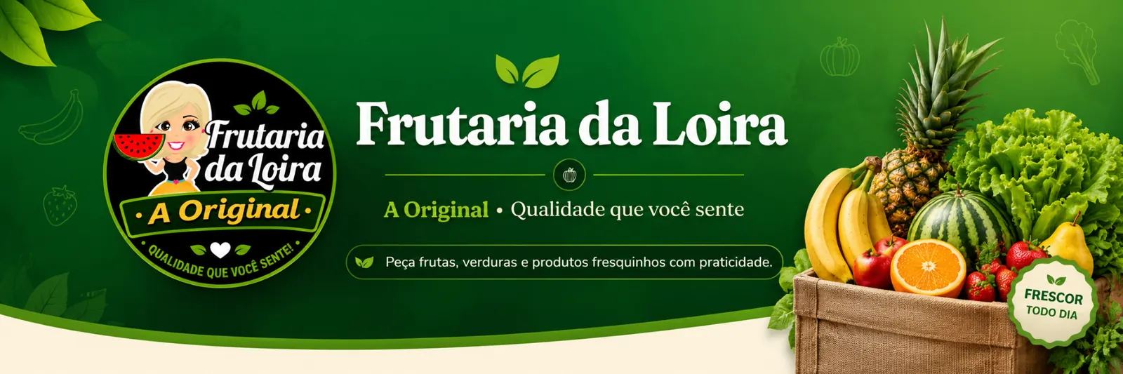 Frutaria da Loira A Original — Qualidade que você sente